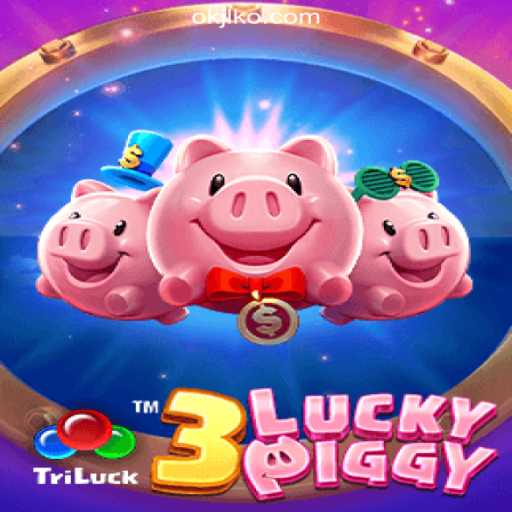 Explore the Thrills of 3LUCKYPIGGY at OKJL.COM Online Casino Philippines