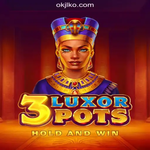 Exploring the Thrills of 3LuxorPots at OKJL.COM Online Casino Philippines
