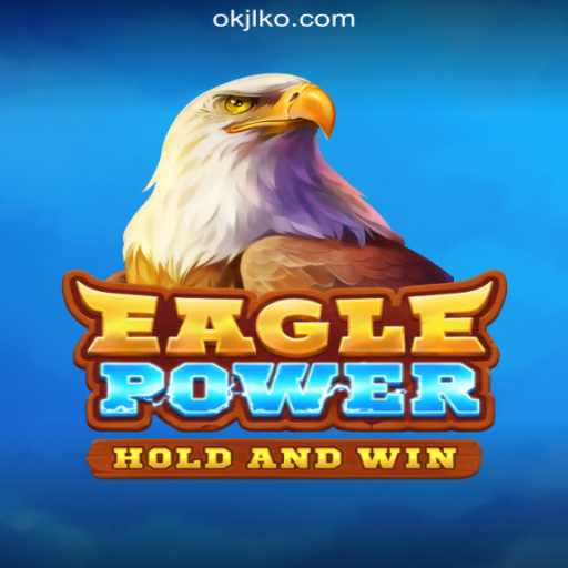 EaglePower: A New Adventure in OKJL.COM Online Casino Philippines