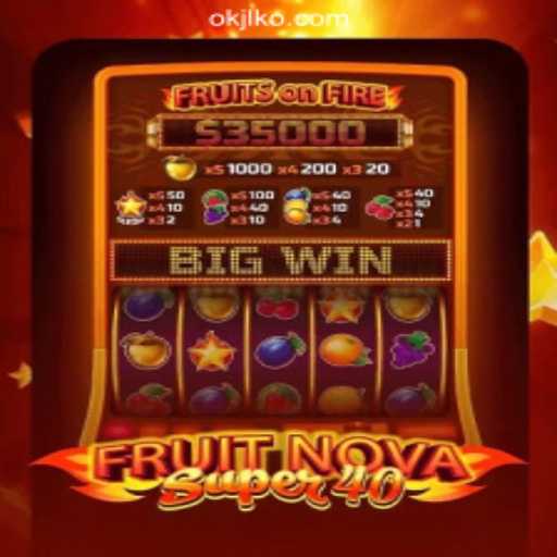 Exploring FruitNovaSuper40: A Vibrant Journey into Online Casino Gaming