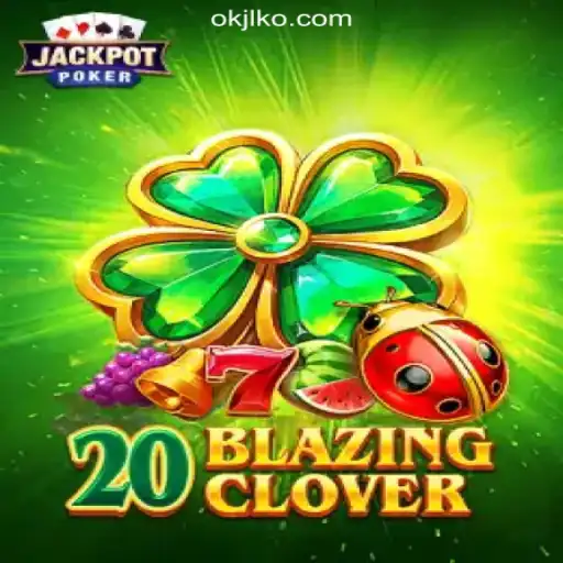 Unleashing Excitement: 20BlazingClover at OKJL.COM Online Casino Philippines